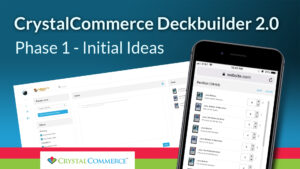 CrystalCommerce Deckbuilder 2.0 - Phase 1 - Initial Ideas