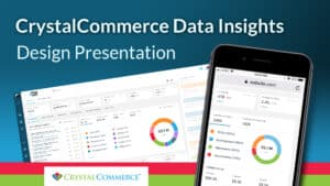 CrystalCommerce Data Insights Design Presentation